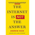 The Internet Is Not the Answer