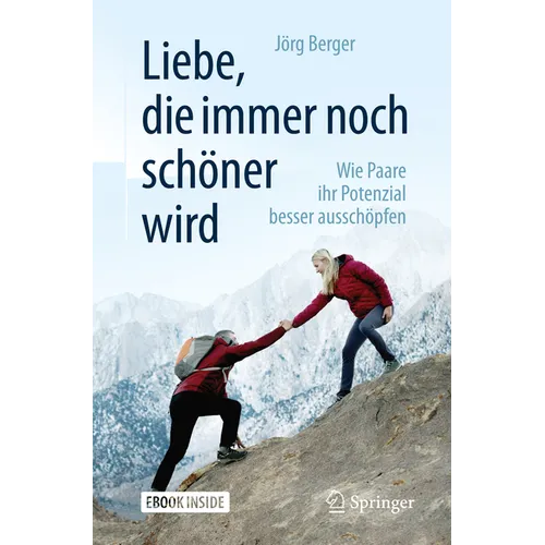 Liebe, Die Immer Noch Schöner Wird: Wie Paare Ihr Potenzial Besser Ausschöpfen