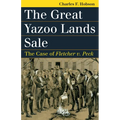 The Great Yazoo Lands Sale: The Case of Fletcher V. Peck