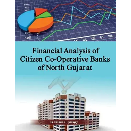 Financial Analysis of Citizen Co-Operative Banks of North Gujarat