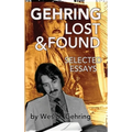 Gehring Lost & Found: Selected Essays (hardback)