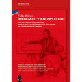 Inequality Knowledge: The Making of the Numbers about the Gap Between Rich and Poor in Contemporary Britain