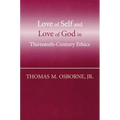 Love of Self and Love of God in Thirteenth-Century Ethics