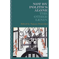 Not by Politics Alone: The Other Lenin