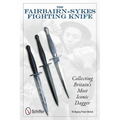 The Fairbairn-Sykes Fighting Knife: Collecting Britain's Most Iconic Dagger