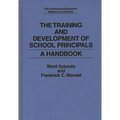 The Training and Development of School Principals: A Handbook