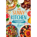 Sunny Kitchen: Fresh and Vibrant Summer Cooking Recipes