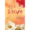 Stick to the Recipe
