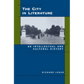 The City in Literature: An Intellectual and Cultural History