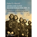 FAILED TO RETURN Part 3 C-D: AIRMEN DIED IN THE SECOND WORLD WAR 1939-45 The Roll of Honour of the British, Commonwealth and Allied Air Services