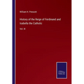 History of the Reign of Ferdinand and Isabella the Catholic: Vol. III