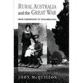 Rural Australia and the Great War: From Tarrawingee to Tangambalanga