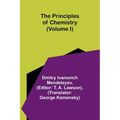 The Principles of Chemistry (Volume I)