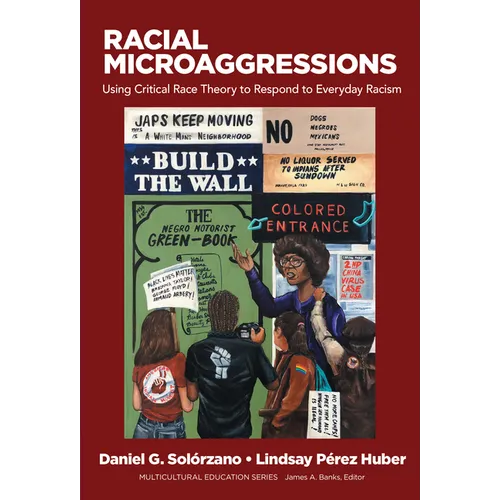 Racial Microaggressions: Using Critical Race Theory to Respond to Everyday Racism