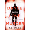A Dance with Love and Murder: Book 1
