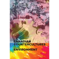 Canadian Countercultures and the Environment