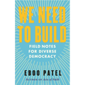 We Need to Build: Field Notes for Diverse Democracy
