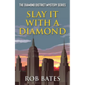 Slay It With a Diamond