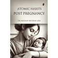 Atomic Habits During Pregnancy