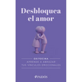 Desbloquea El Amor / Unlock Love