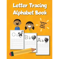 Letter Tracing Alphabet Book: ABC Learning Workbook for Kids - Toddlers, Preschool, K-2 - Orange