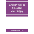 Artesian wells as a means of water supply
