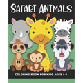 Safari Animals Coloring Book for Kids Ages 1-5: Cheetah, Lion, Elephant, Ostrich, Gazelle, Meerkat, Giraffe, Tiger, Warthog, Hyena, and More - Fun and