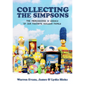 Collecting the Simpsons: The Merchandise and Legacy of Our Favorite Nuclear Family (for Simpsons Lovers, Simpsons Merchandise, History and Criticism)
