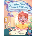 The Boy Who Illustrated Happiness - Russian Edition: Children's Picture Book