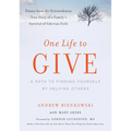 One Life to Give: A Path to Finding Yourself by Helping Others