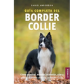 Guía Completa del Border Collie: Cómo adiestrar, enseñar, alimentar, criar y amar a su nuevo cachorro de Border Collie