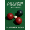 Don't Worry Throw Well