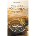 Where are the Watchmen: America's Spiritual and Moral Decline