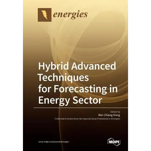 Hybrid Advanced Techniques for Forecasting in Energy Sector