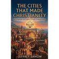 The Cities That Made Christianity: The Crossroads and Capitals of Early Christian History Featured Cities Jerusalem Constantinople Edessa Damascus Ant