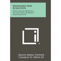 Managers and Scientists: Some Human Problems in Industrial Research Organizations