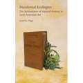 Decolonial Ecologies: The Reinvention of Natural History in Latin American Art