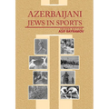 Azerbaijani Jews in Sports: Second Edition