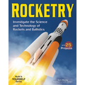 Rocketry: Investigate the Science and Technology of Rockets and Ballistics