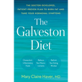 The Galveston Diet: The Doctor-Developed, Patient-Proven Plan to Burn Fat and Tame Your Hormonal Symptoms