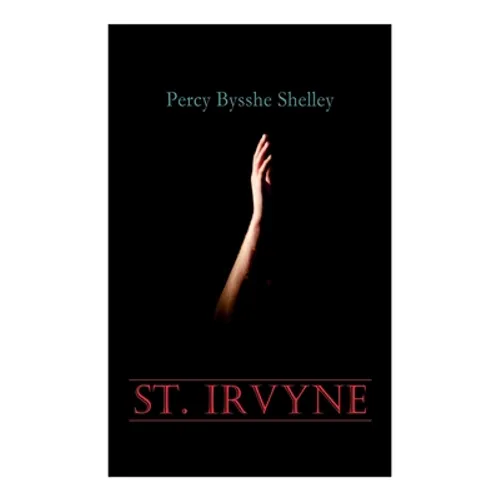 St. Irvyne: Gothic Horror Novel