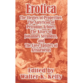 Erotica: The Elegies of Propertius, The Satyricon of Petronius Arbiter, The Kisses of Johannes Secundus, and The Love Epistles of Aristænetus