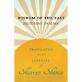 Wisdom of the East - Buddhist Psalms - Translated from the Japanese of Shinran Shonin