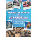 Behind the Scenes in Los Angeles: A Pop Culture History Tour