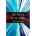 Early Music in the 21st Century