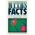 Myths and Facts: A Guide to the Arab-Israeli Conflict
