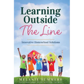Learning Outside the Line: Innovative Homeschool Solutions