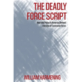The Deadly Force Script: How the Police in America Defend the Use of Excessive Force