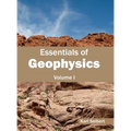 Essentials of Geophysics: Volume I