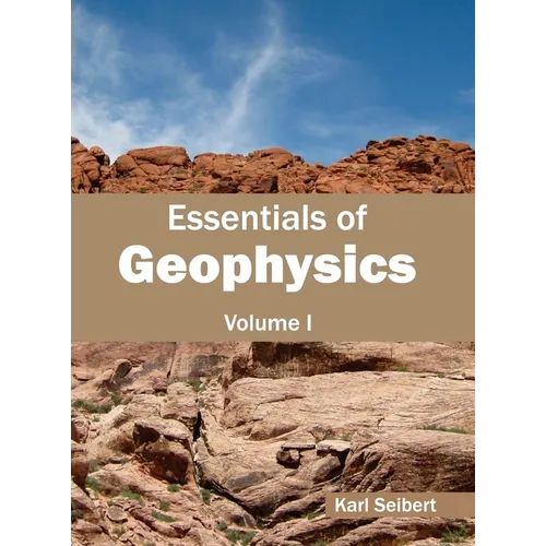 Essentials of Geophysics: Volume I